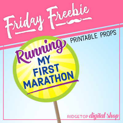 Friday Freebie: 1st Marathon Printable Props