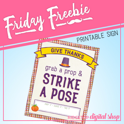 Friday Freebie: Thanksgiving Photo Booth Sign