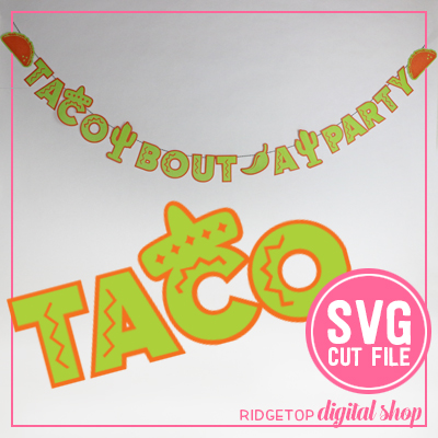 Taco Bout a Party Banner SVG