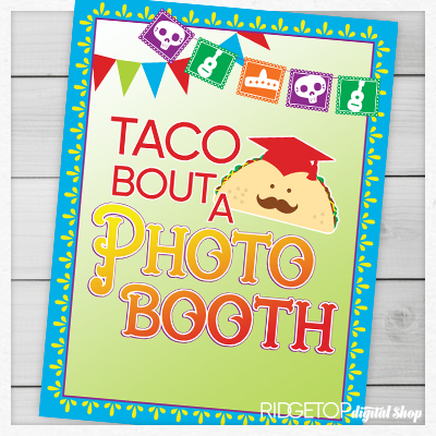 Taco Bout a Photo Booth Sign Free Printable